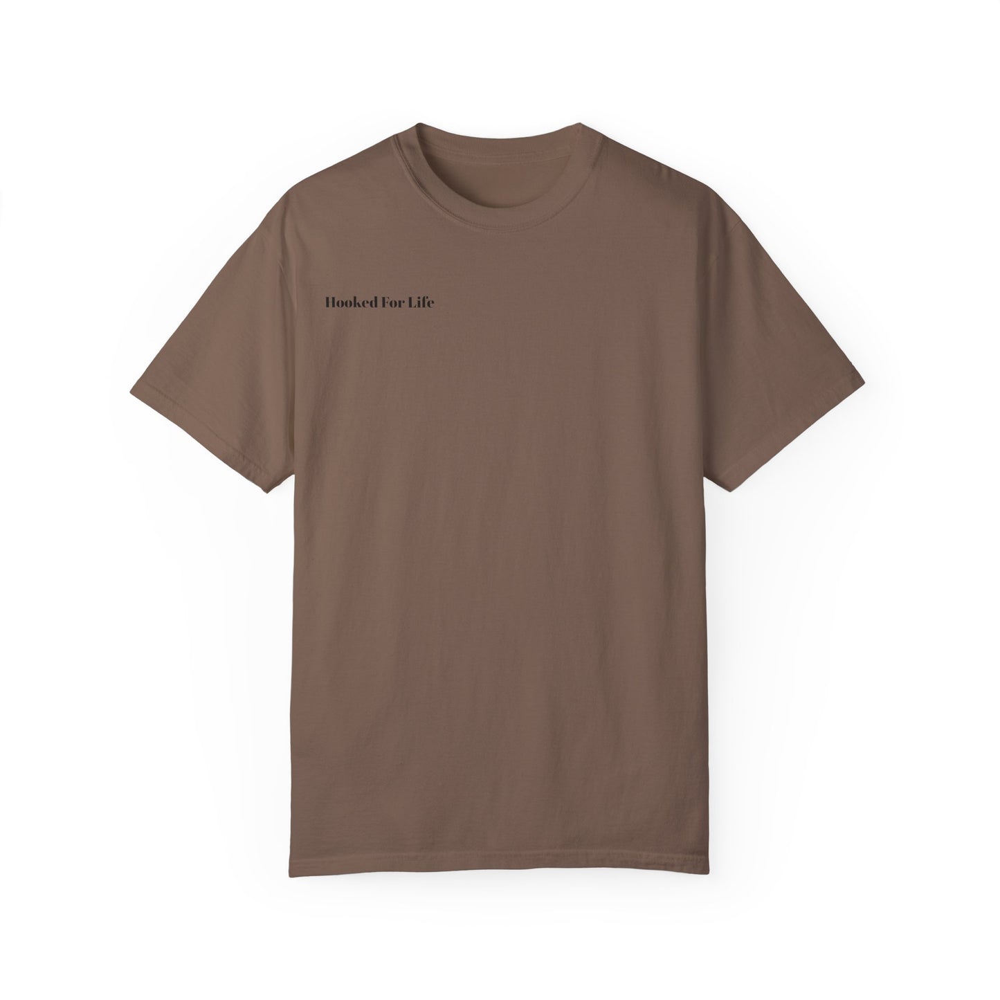 Hooked for Life Garment-Dyed T-shirt